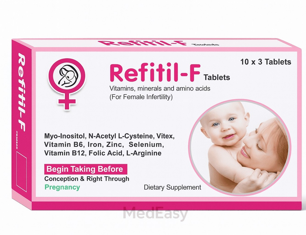 Refitil-F Tablet Myo-inositol + N-Acetyl L-Cysteine + Vitex + lron + Vitamin B12 + Folic Acid + L-Arginine